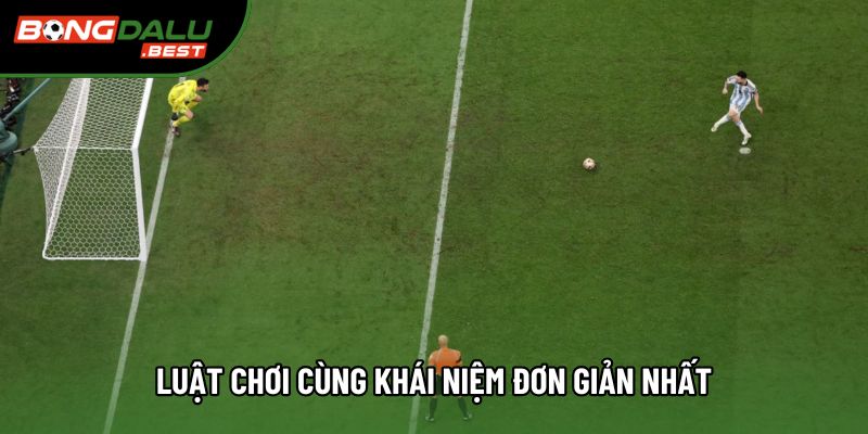 Luật chơi cùng khái niệm đơn giản nhất Luật chơi cùng khái niệm đơn giản nhất