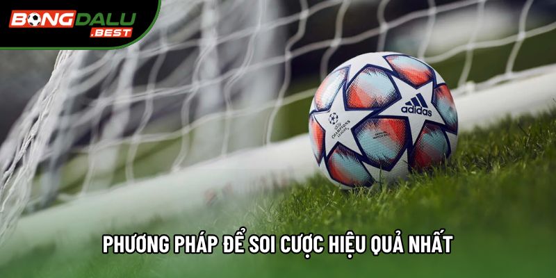 Phương pháp để soi cược hiệu quả nhất Phương pháp để soi cược hiệu quả nhất